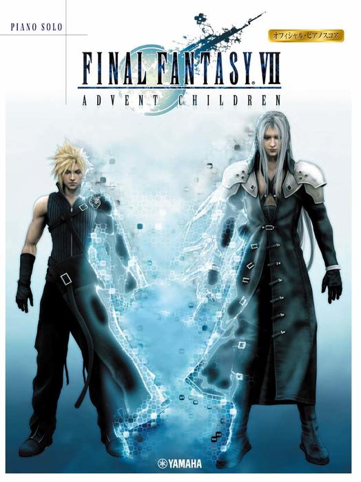 Final Fantasy VII Advent Children for Piano Solo