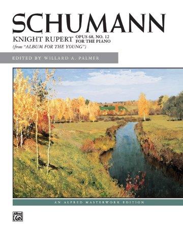 Schumann: Knight Rupert Opus 68 No. 12