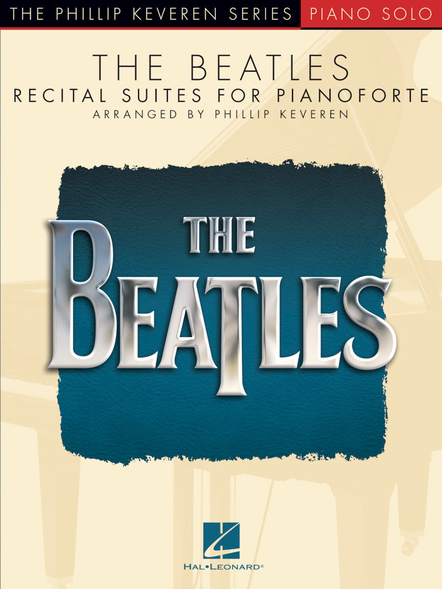 The Beatles, Recital Suites for Pianoforte arr. Phillip Keveren